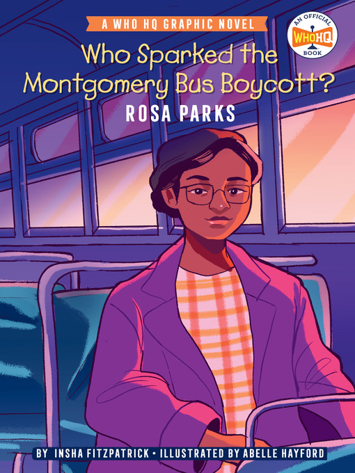 Title details for Who Sparked the Montgomery Bus Boycott?: Rosa Parks by Insha Fitzpatrick - Wait list